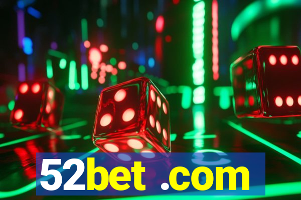 52bet .com